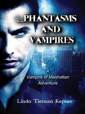 cover image of Phantasms and Vampires